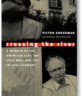 Swimming to the other side, memoirs of Victor Grossman
