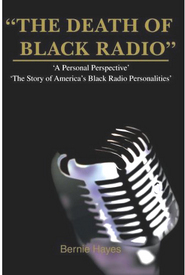 A Pioneer of Black Radio, Bernie Hayes: Ive always been on the peoples side