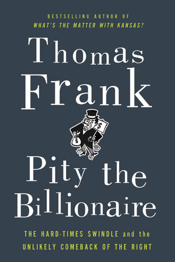 “Pity the Billionaire” recounts hijacking of public opinion