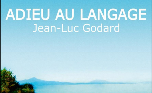 Hello to Godard’s latest film, “Goodbye to Language”