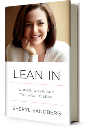 “Lean In: Women, Work, and the Will to Lead:” A review