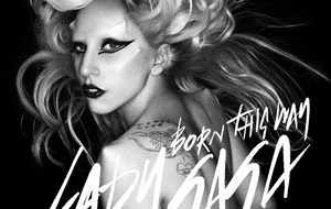“Born This Way”: Lady Gaga’s anthem of acceptance
