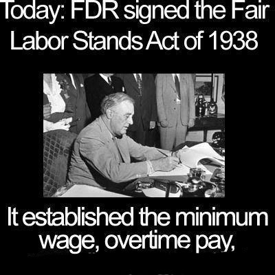 Today in labor history: Fair Labor Standards Act signed by Roosevelt