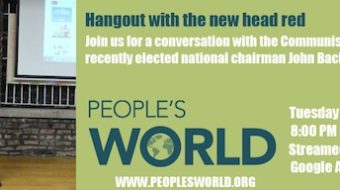 Hangout Tuesday with CPUSA’s new head red