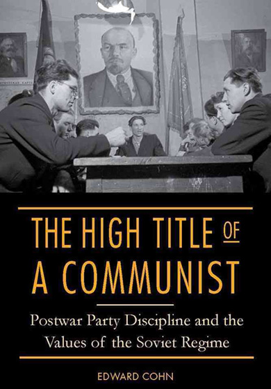 New book offers inside look at Soviet Communist Party discipline