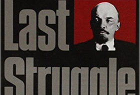 “Lenin’s Last Struggle” recounts a losing campaign against the emerging Stalin