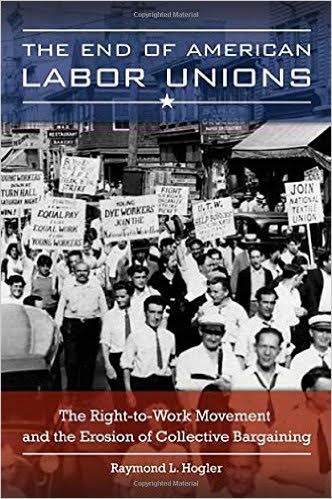 “The End of American Labor Unions” examines roots of anti-unionism