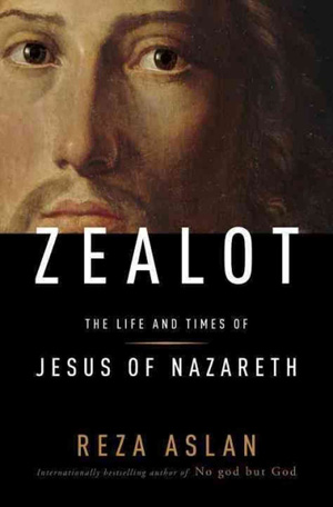 Reza Aslan’s “Zealot” exposes Christianity’s revolutionary roots