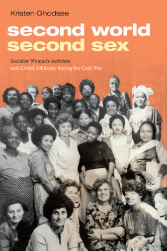 Second World Second Sex How The Socialist Women Of The East Shaped Feminism Peoples World