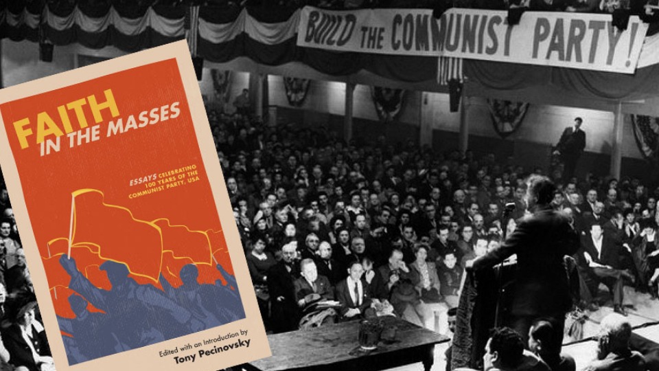 ‘Faith in the Masses’: Communist Party history gives something to believe in