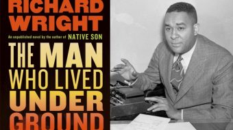 Richard Wright’s new novel ‘The Man Who Lived Underground’ surfaces