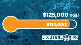 CPUSA co-chairs’ May Day appeal: Push People’s World fund drive across the finish line