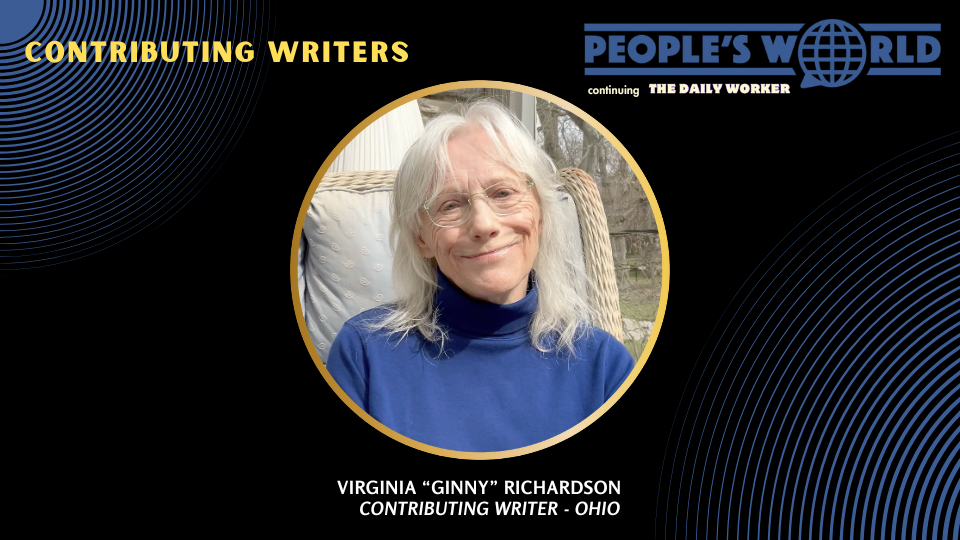 Spotlight on People’s World contributors: Ginny Richardson