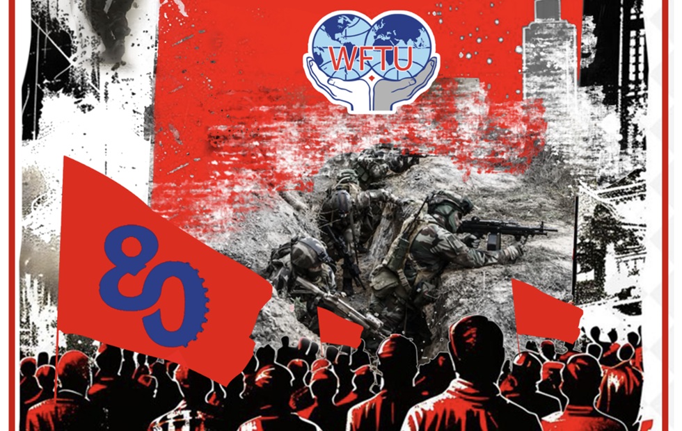 World Federation of Trade Unions marks May Day 2025