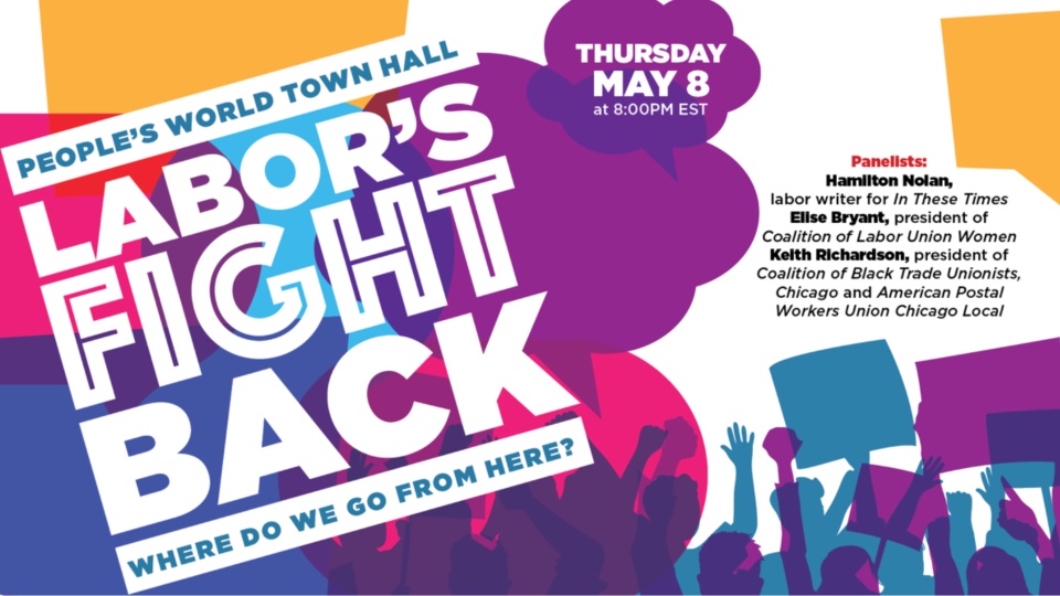 People’s World Town Hall: ‘Labor’s Fight Back – Where Do We Go From Here?’