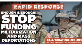 Enough is enough – Stop funding militarization and mass deportations!