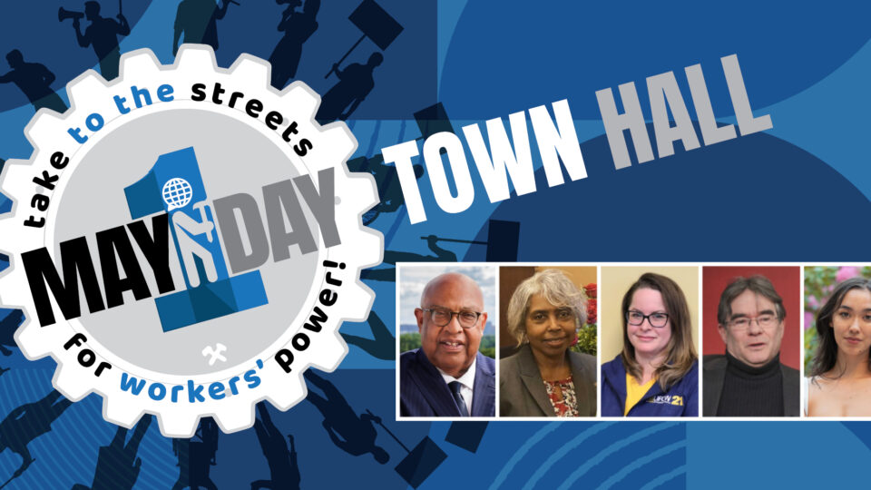 People’s World May Day Town Hall to feature national labor leaders