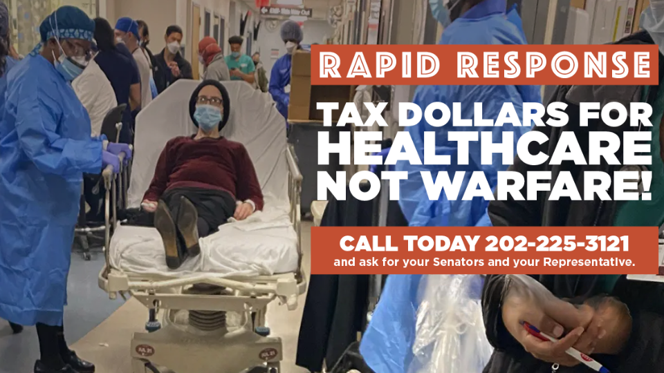 Tell Congress: Tax dollars for healthcare not warfare